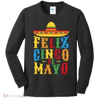 Feliz Cinco De Mayo Kids Long Sleeve Shirt