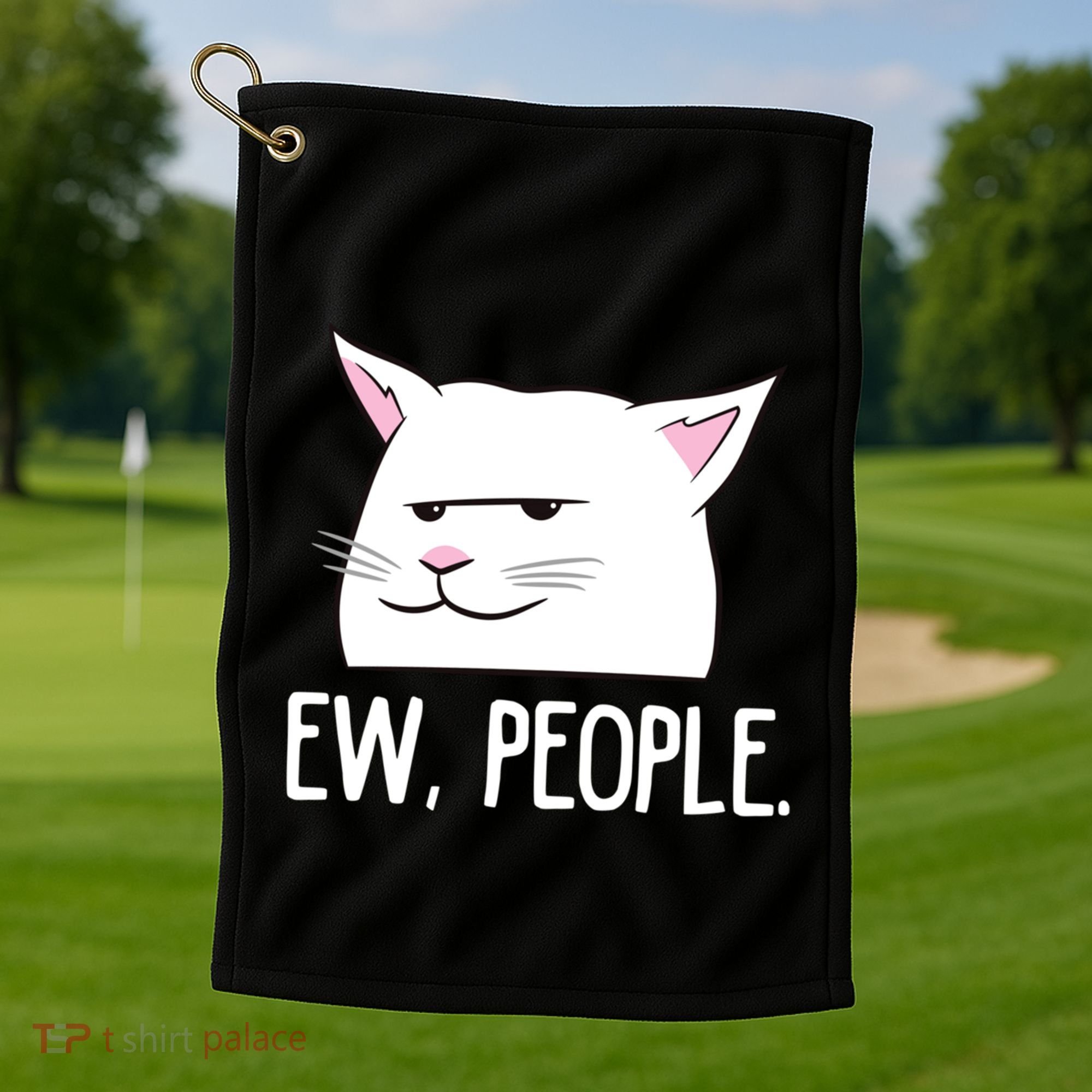 Funny Cat Ew People Love Cats Gift Golf Towel