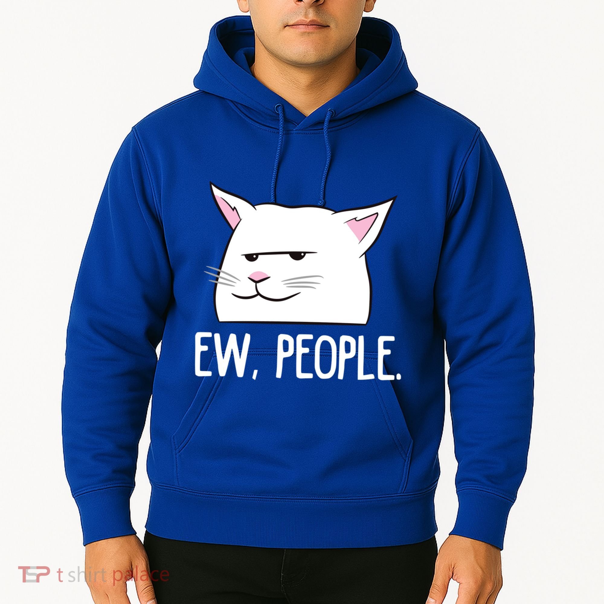 Funny Cat Ew People Love Cats Gift Hoodie