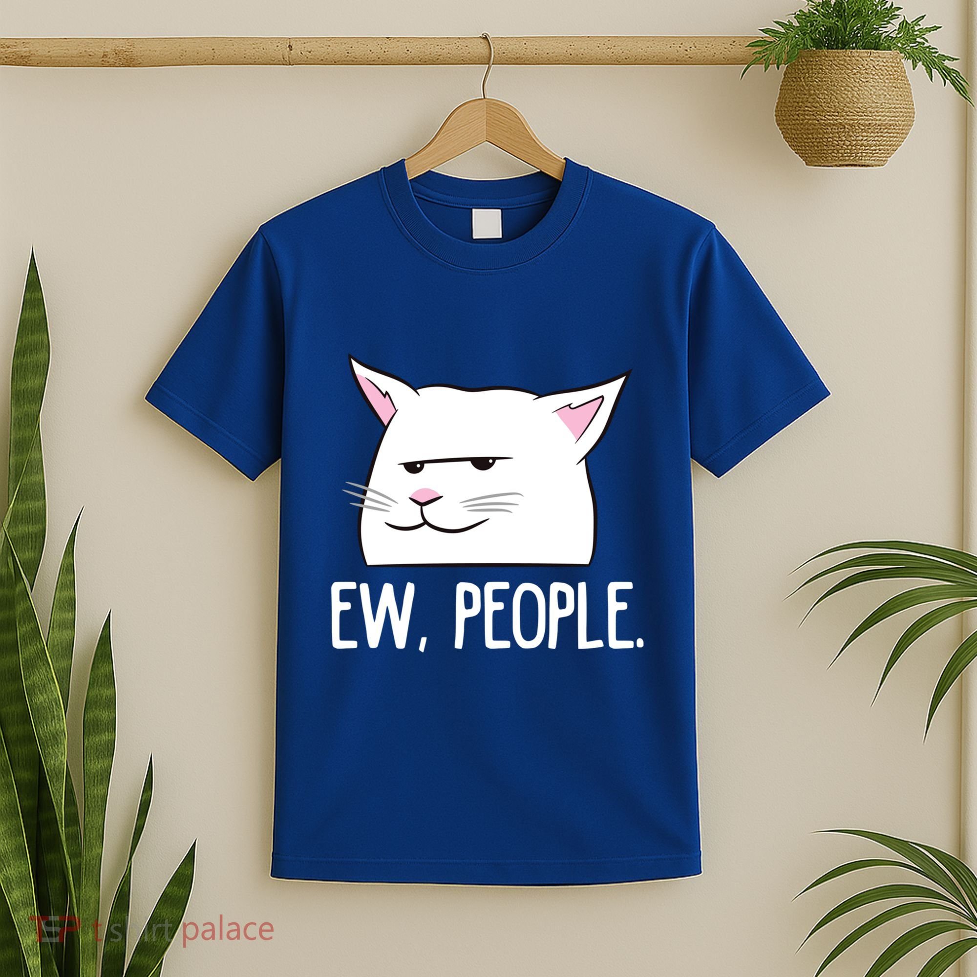 Funny Cat Ew People Love Cats Gift T-Shirt