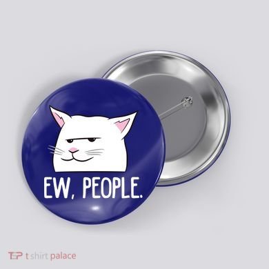 Funny Cat Ew People Love Cats Gift Button