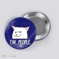 Funny Cat Ew People Love Cats Gift Button thumb 0