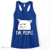 Funny Cat Ew People Love Cats Gift Women's Tank Top thumb 0