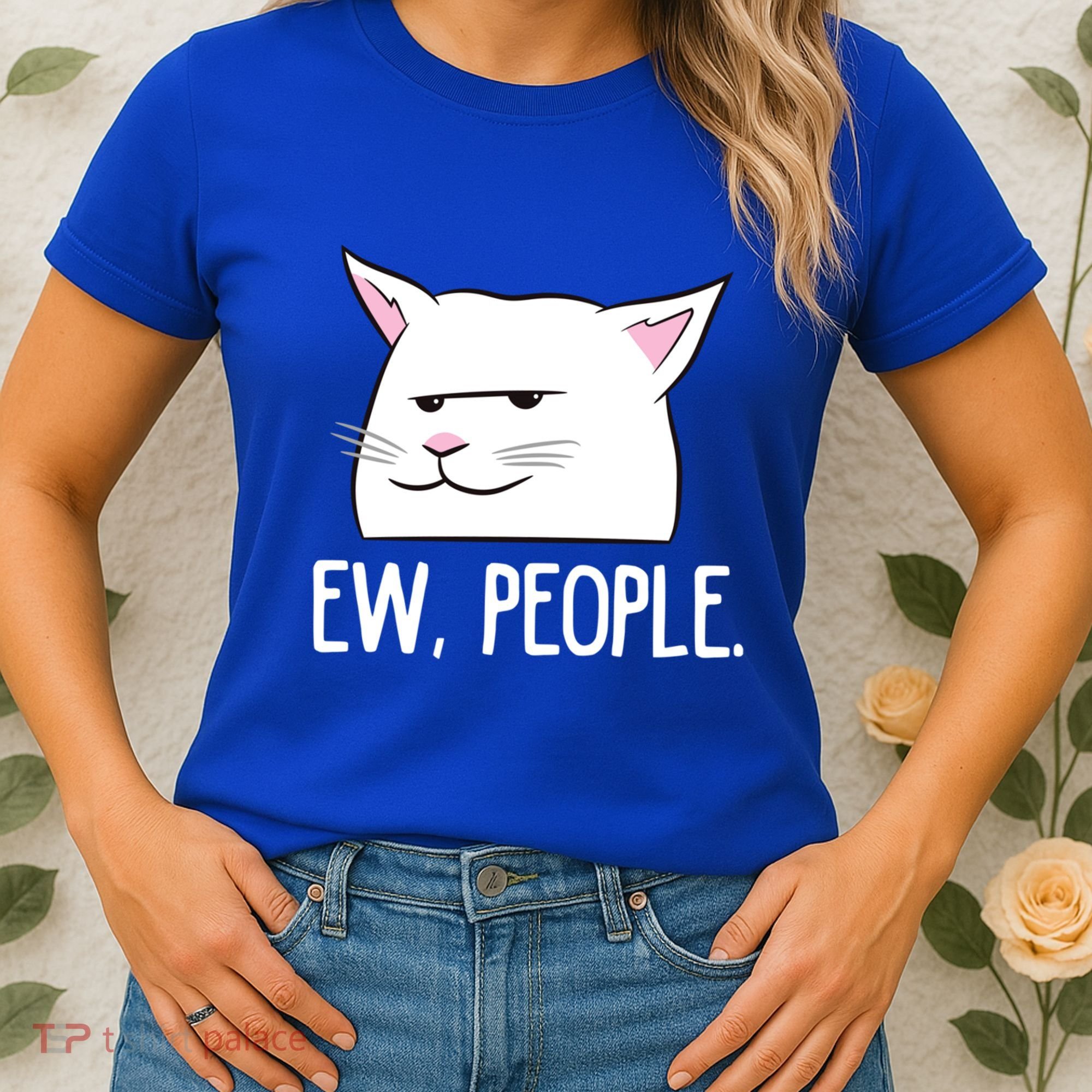 Funny Cat Ew People Love Cats Gift Women's T-Shirt