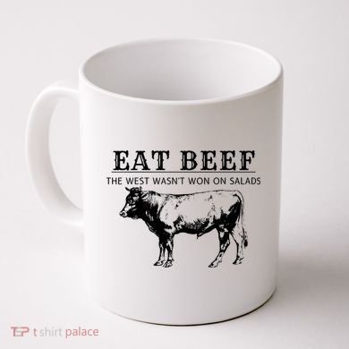 Funny Cow Eat Beef the West Wasn't Won on Salads Farm Cattle Coffee Mug