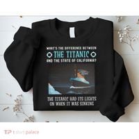 Funny California Energy Crisis Titanic Conservative Sweatshirt thumb 2