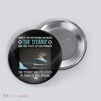 Funny California Energy Crisis Titanic Conservative Button thumb 0