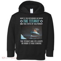 Funny California Energy Crisis Titanic Conservative Toddler Hoodie thumb 0