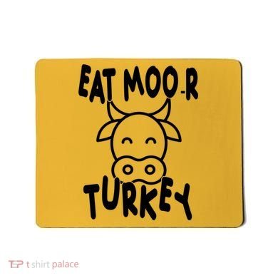Funny Cow Eat More Turkey Thanksgiving Mousepad