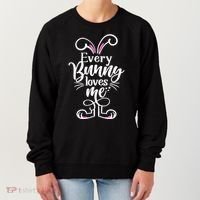 Funny Cute Easter Every Bunny Loves Me Women's Sweatshirt thumb 0