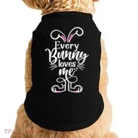 Funny Cute Easter Every Bunny Loves Me Doggie Tank thumb 0