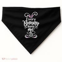 Funny Cute Easter Every Bunny Loves Me USA-Made Doggie Bandana thumb 0