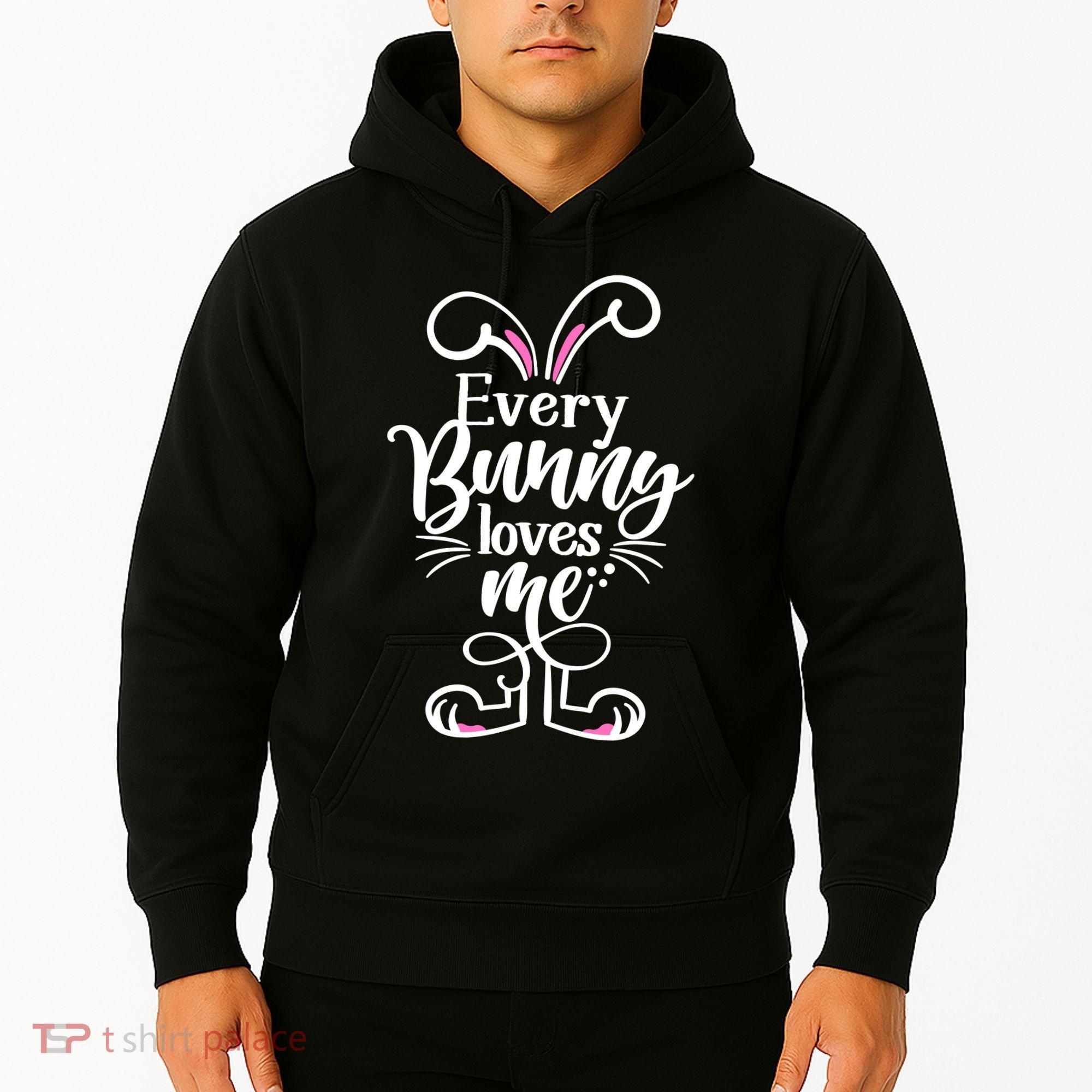 Funny Cute Easter Every Bunny Loves Me Hoodie