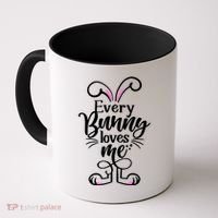 Funny Cute Easter Every Bunny Loves Me Coffee Mug thumb 0
