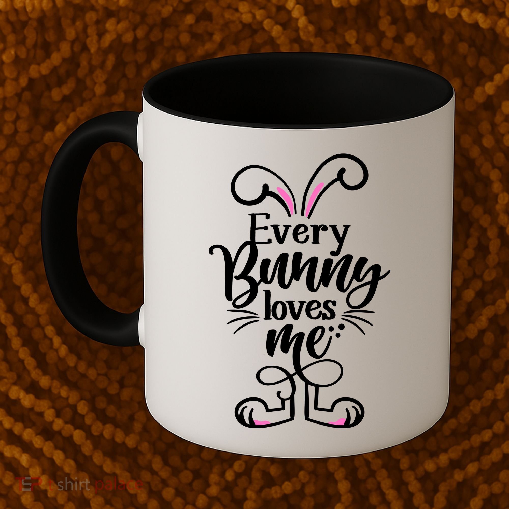 Funny Cute Easter Every Bunny Loves Me Coffee Mug