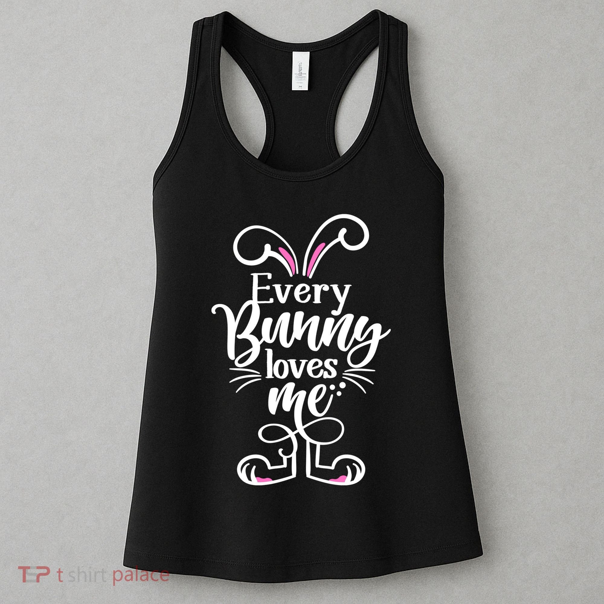 Funny Cute Easter Every Bunny Loves Me Women's Tank Top
