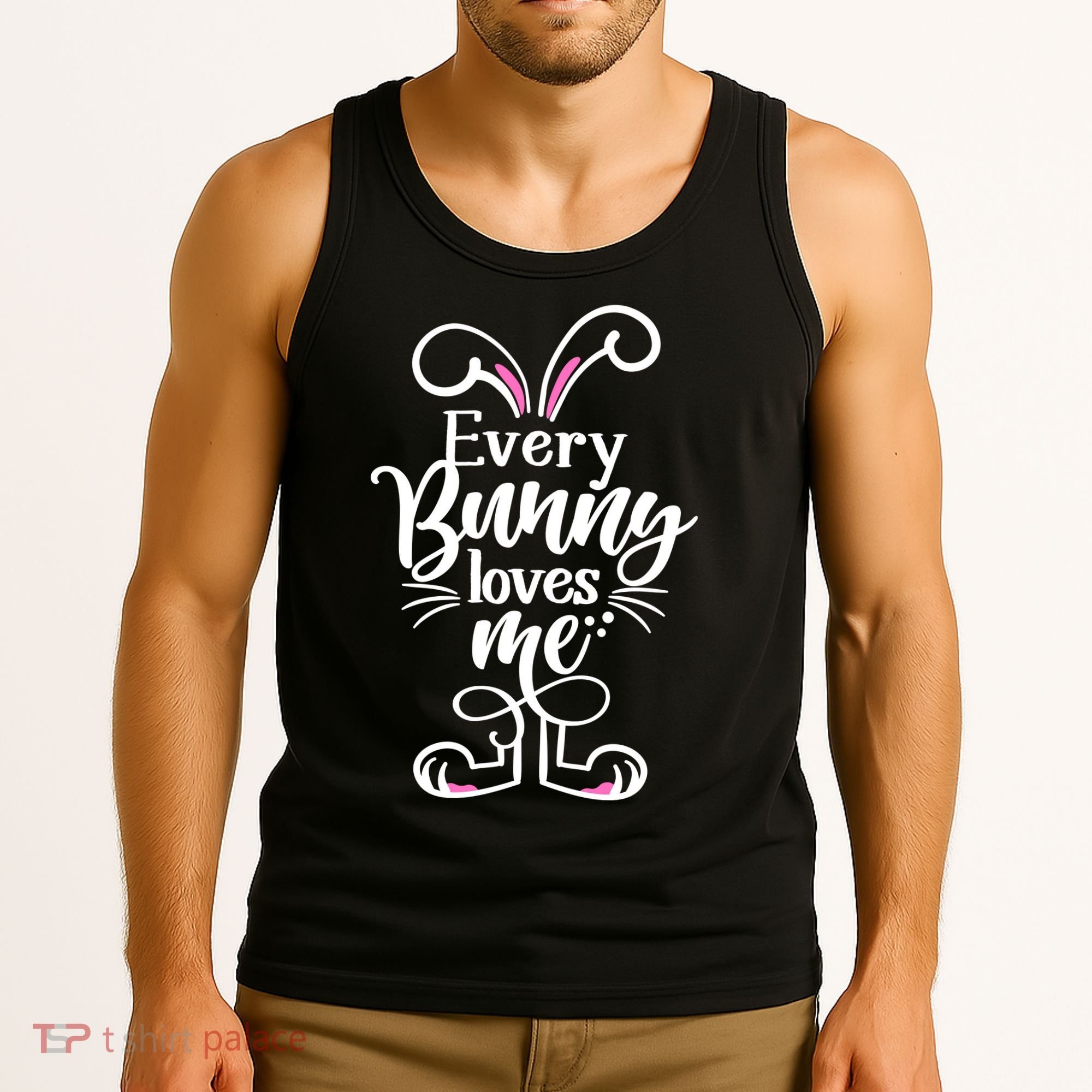 Funny Cute Easter Every Bunny Loves Me Tank Top