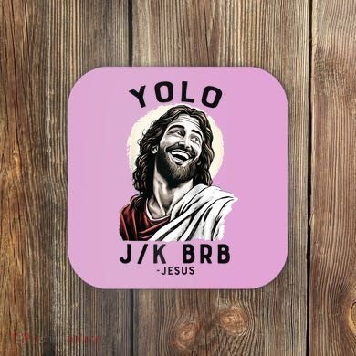 Funny Christian Easter Jesus YOLO JK BRB Raglan Coaster