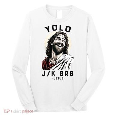 Funny Christian Easter Jesus YOLO JK BRB Raglan Long Sleeve Shirt