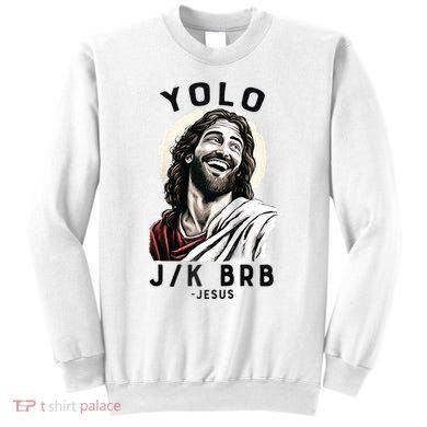 Funny Christian Easter Jesus YOLO JK BRB Raglan Sweatshirt