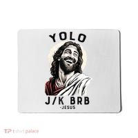 Funny Christian Easter Jesus YOLO JK BRB Raglan Mousepad thumb 0