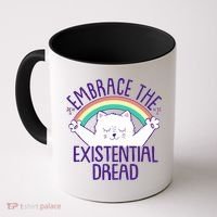 Funny Cat Embrace The Existential Dread Coffee Mug thumb 0