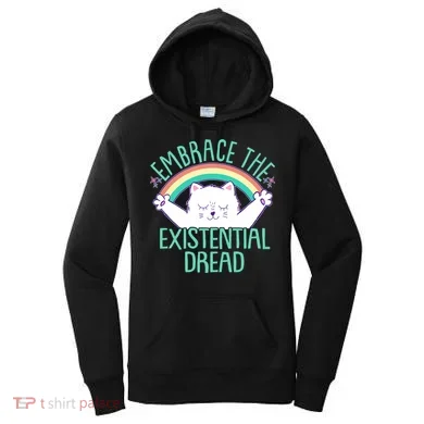 Funny Cat Embrace The Existential Dread Women's Hoodie