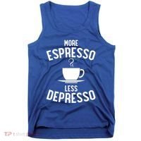 Funny Coffee Er Barista More Espresso Less Depresso Gift Tank Top thumb 0