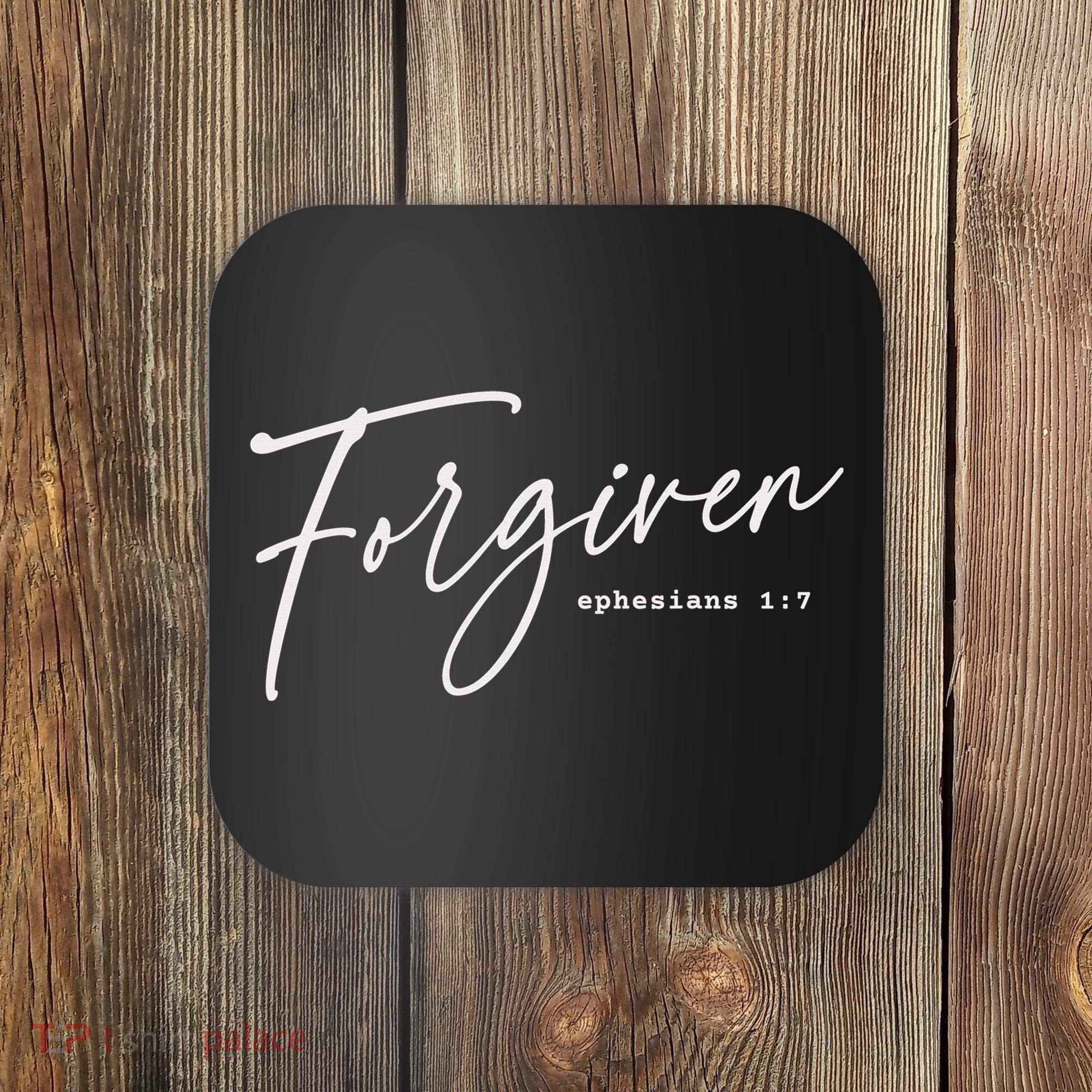 Forgiven Christian  Ephesians Scripture Based Coaster