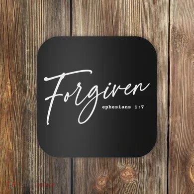 Forgiven Christian  Ephesians Scripture Based Coaster