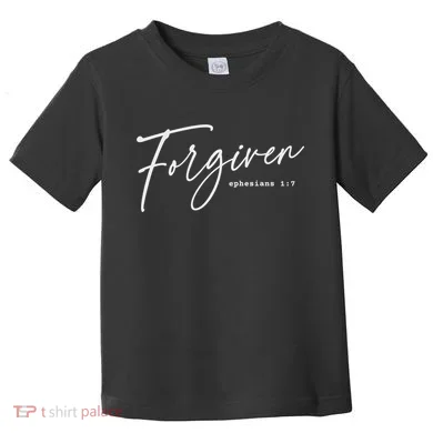 Forgiven Christian Ephesians Scripture Based Toddler T-Shirt