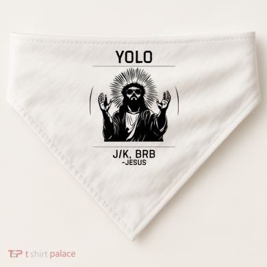 Funny Christian Easter Jesus Yolo Jk Brb USA-Made Doggie Bandana