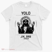 Funny Christian Easter Jesus Yolo Jk Brb T-Shirt thumb 0