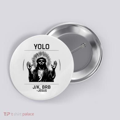 Funny Christian Easter Jesus Yolo Jk Brb Button