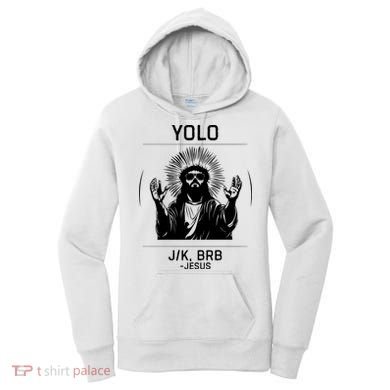 Funny Christian Easter Jesus Yolo Jk Brb Women's Hoodie