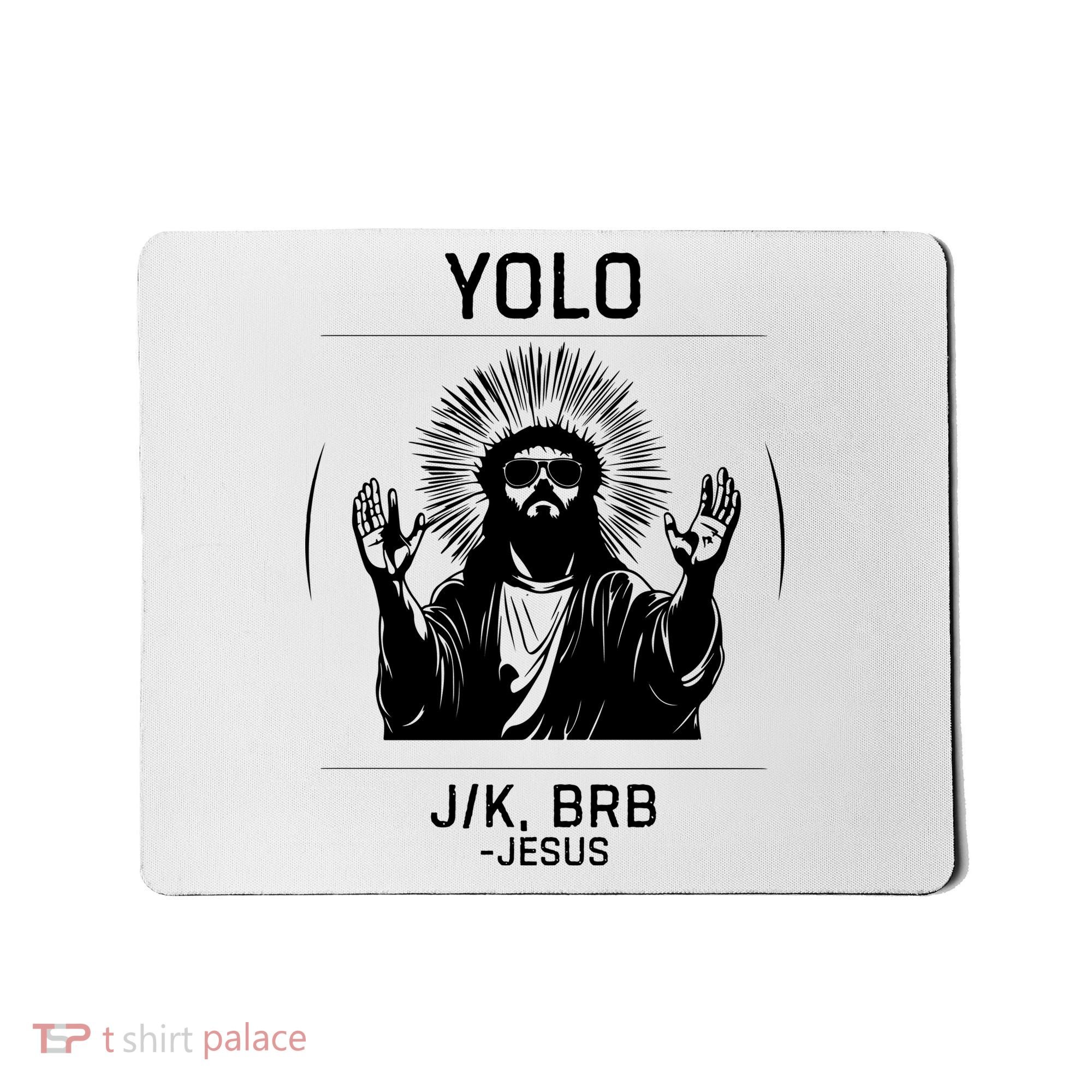 Funny Christian Easter Jesus Yolo Jk Brb Mousepad