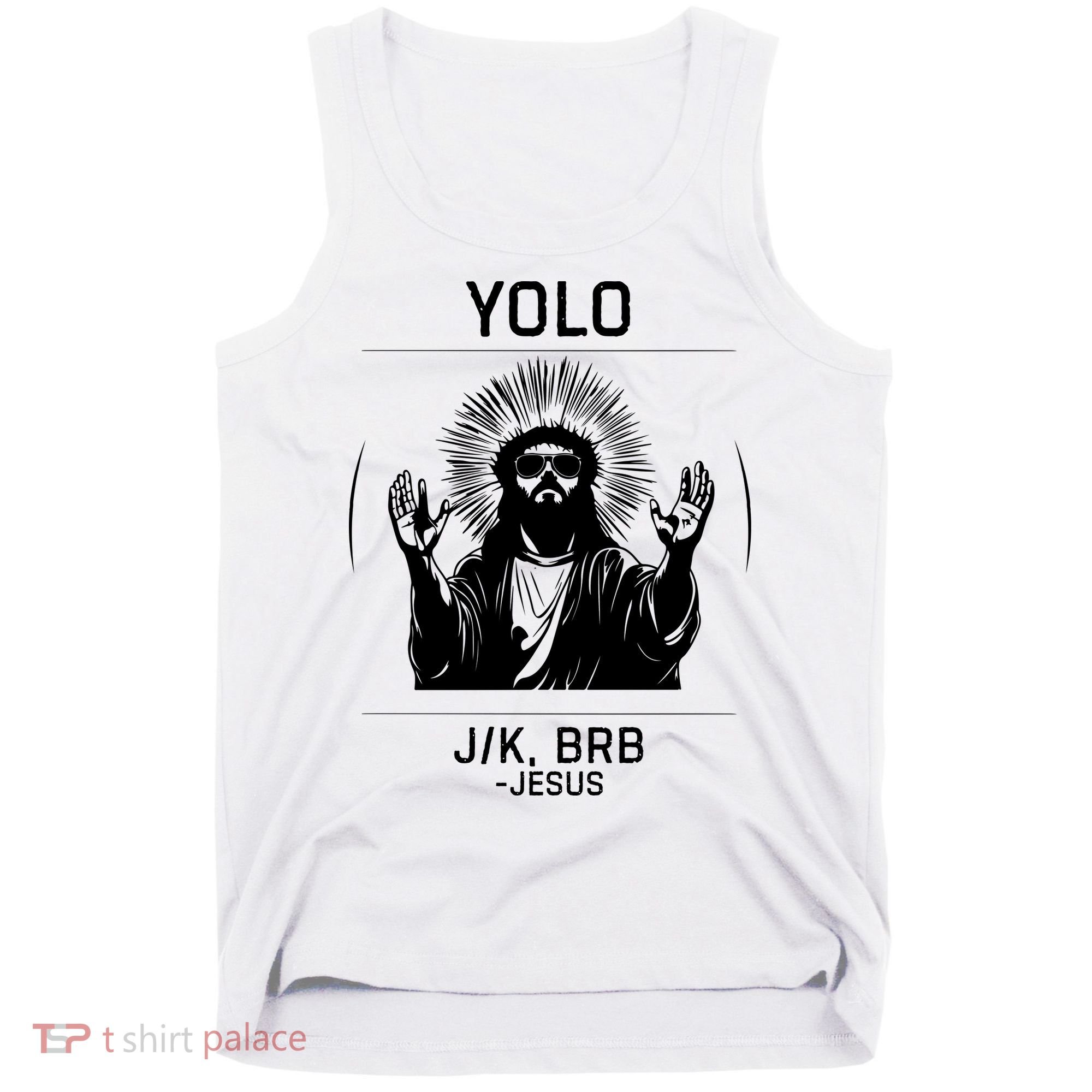 Funny Christian Easter Jesus Yolo Jk Brb Tank Top