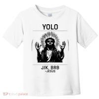 Funny Christian Easter Jesus Yolo Jk Brb Toddler T-Shirt thumb 0