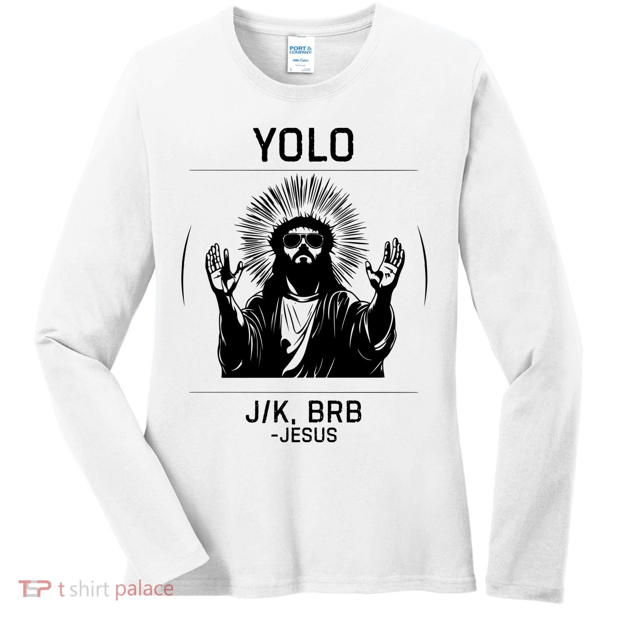 Funny Christian Easter Jesus Yolo Jk Brb Women's Long Sleeve Shirt