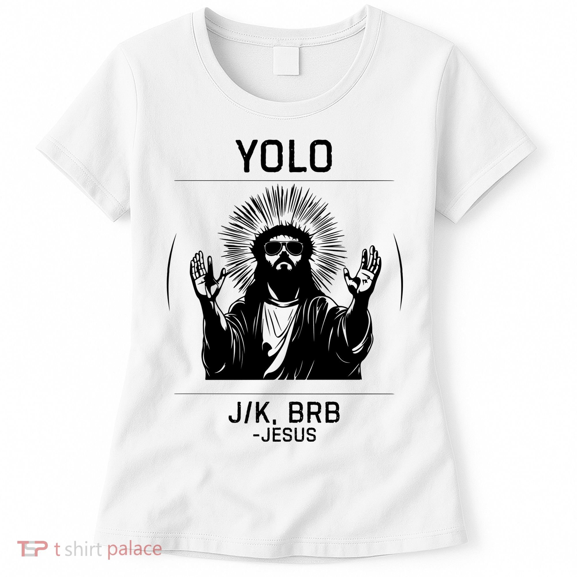 Funny Christian Easter Jesus Yolo Jk Brb Women's T-Shirt