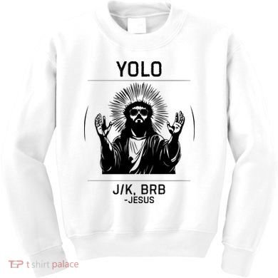 Funny Christian Easter Jesus Yolo Jk Brb Kids Sweatshirt