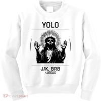 Funny Christian Easter Jesus Yolo Jk Brb Kids Sweatshirt thumb 0