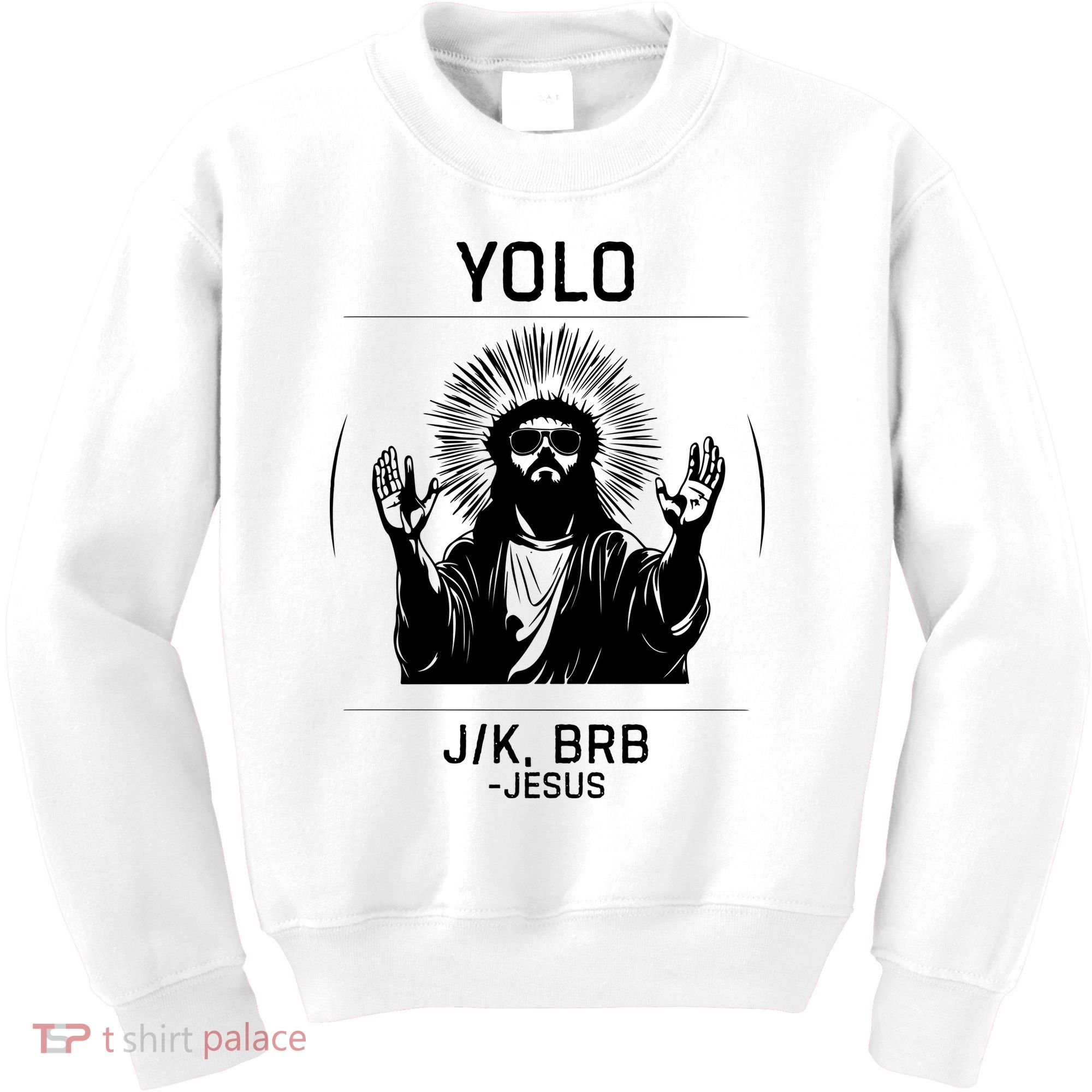Funny Christian Easter Jesus Yolo Jk Brb Kids Sweatshirt