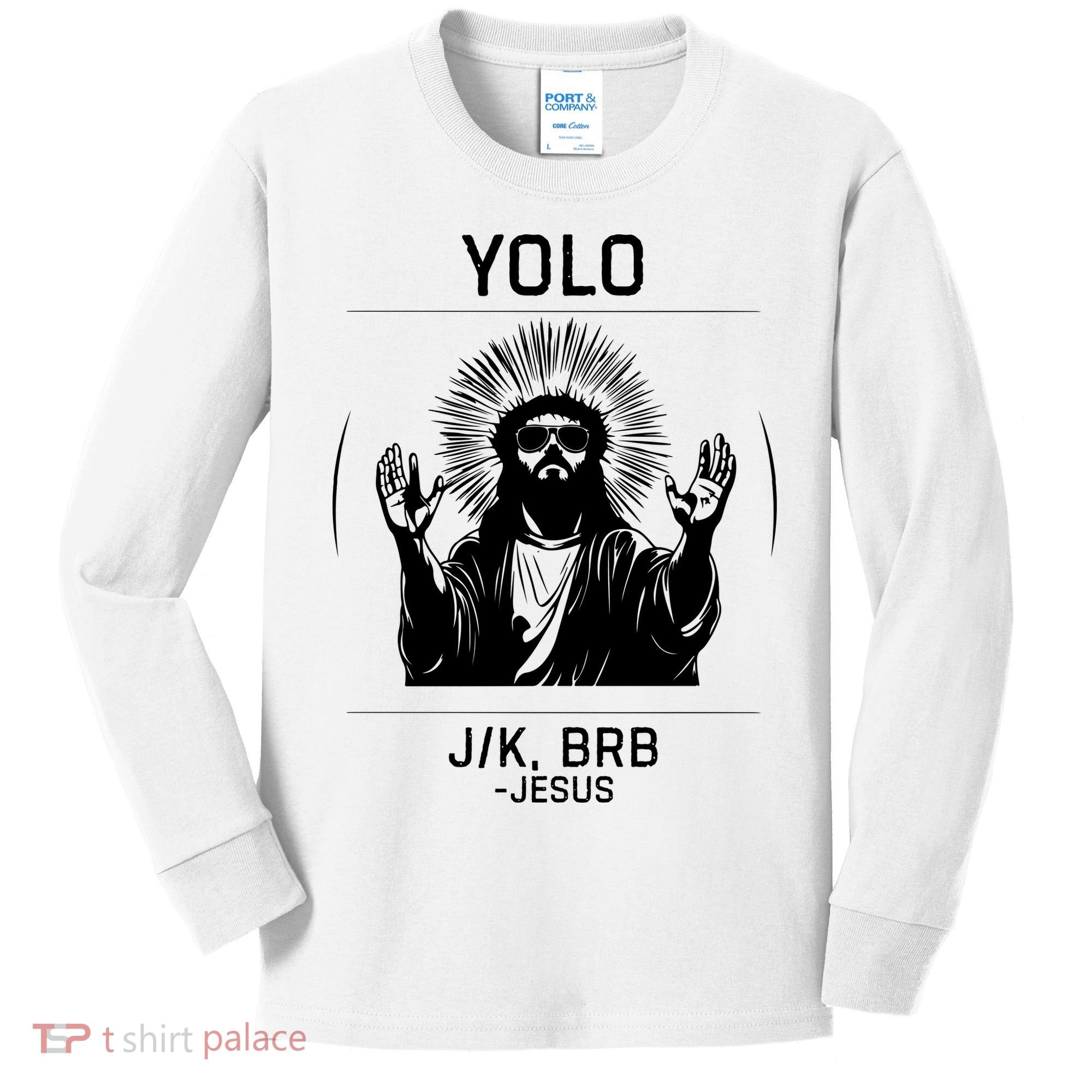 Funny Christian Easter Jesus Yolo Jk Brb Kids Long Sleeve Shirt