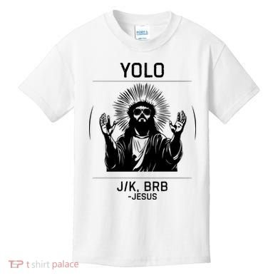 Funny Christian Easter Jesus Yolo Jk Brb Kids T-Shirt