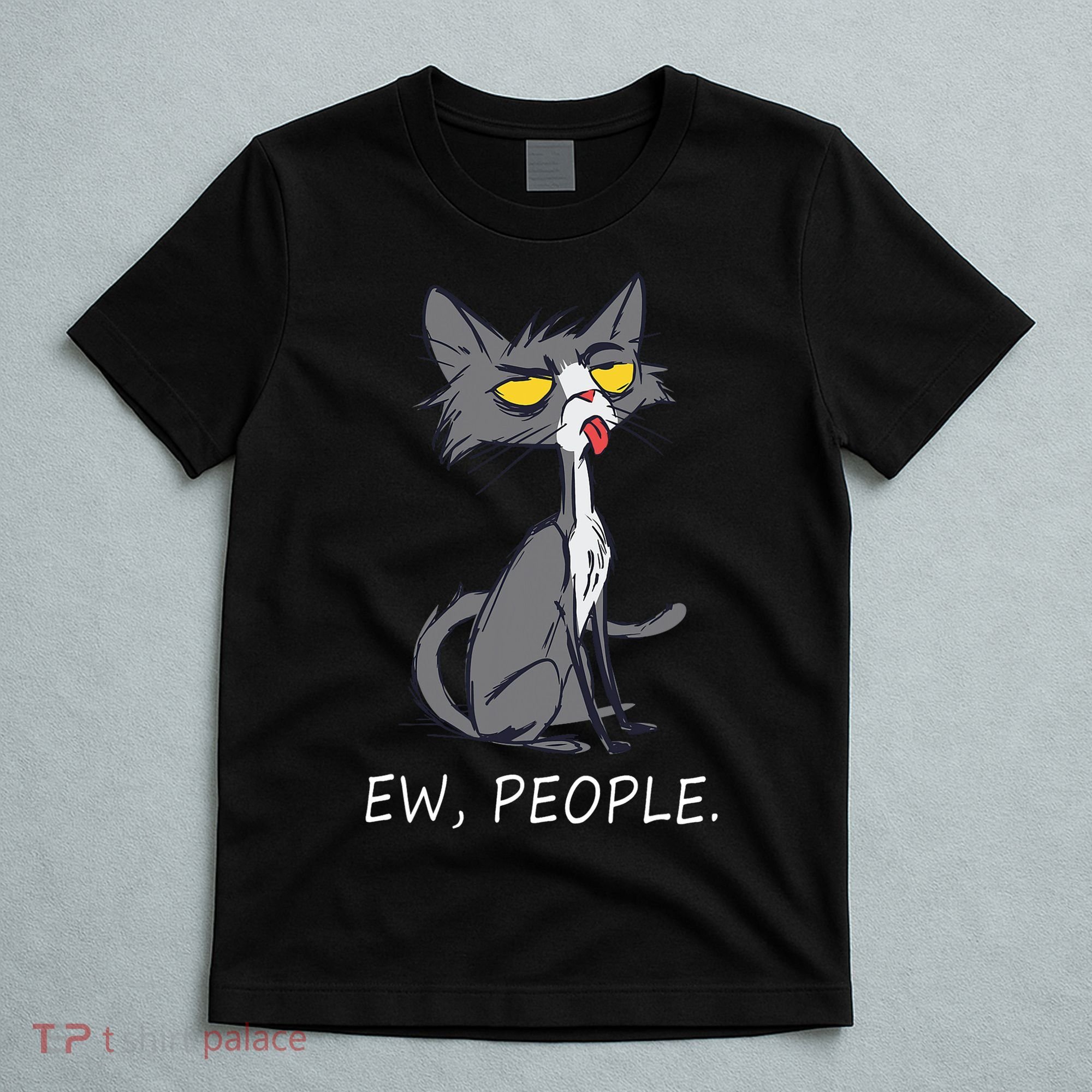 Funny Cat Ew People Meowy Cat Lovers Men Womens Gifts T-Shirt