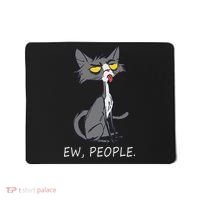 Funny Cat Ew People Meowy Cat Lovers Men Womens Gifts Mousepad thumb 0