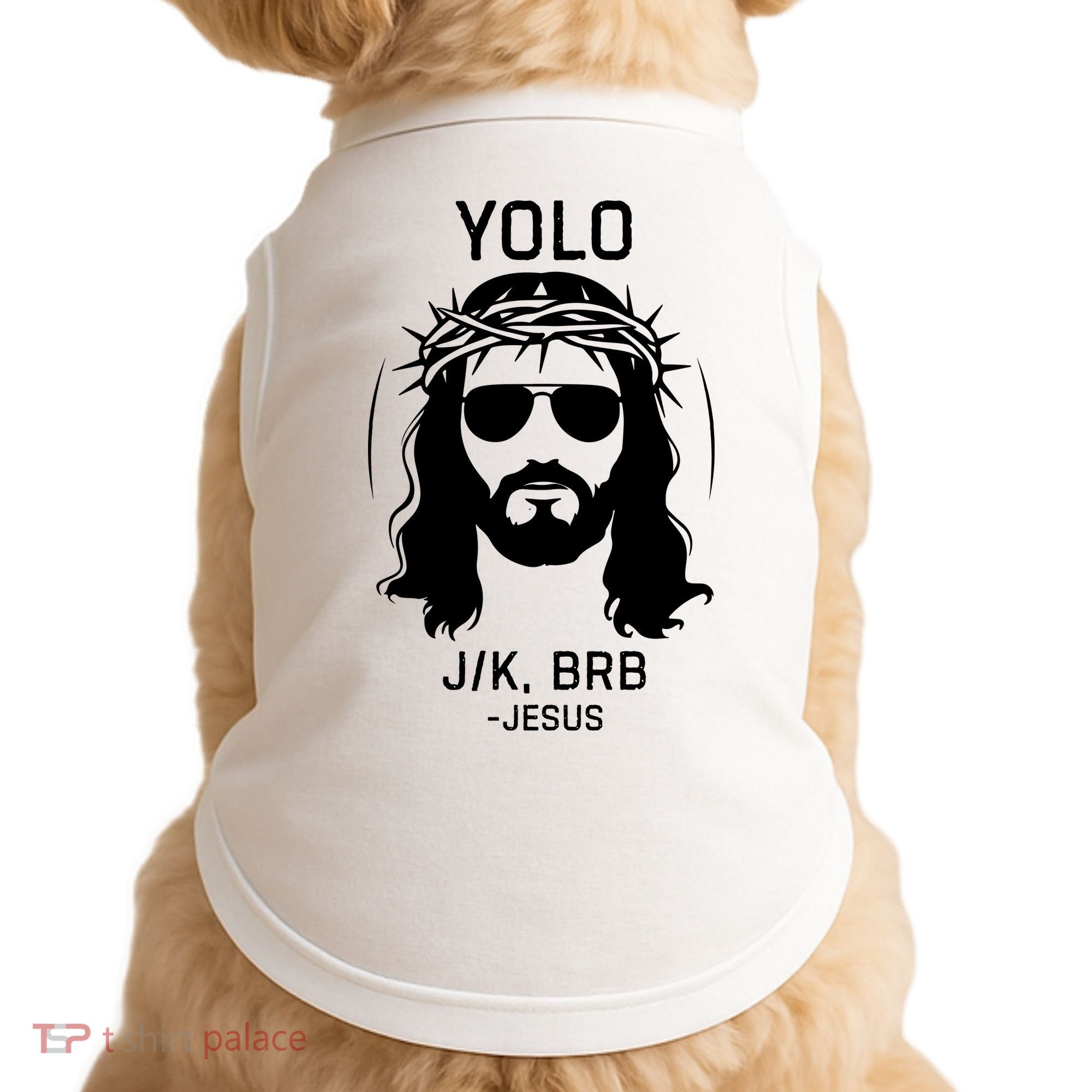 Funny Christian Easter Jesus Yolo Jk Brb Doggie Tank