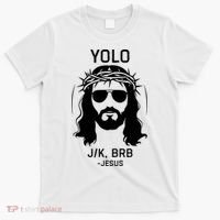 Funny Christian Easter Jesus Yolo Jk Brb T-Shirt thumb 0