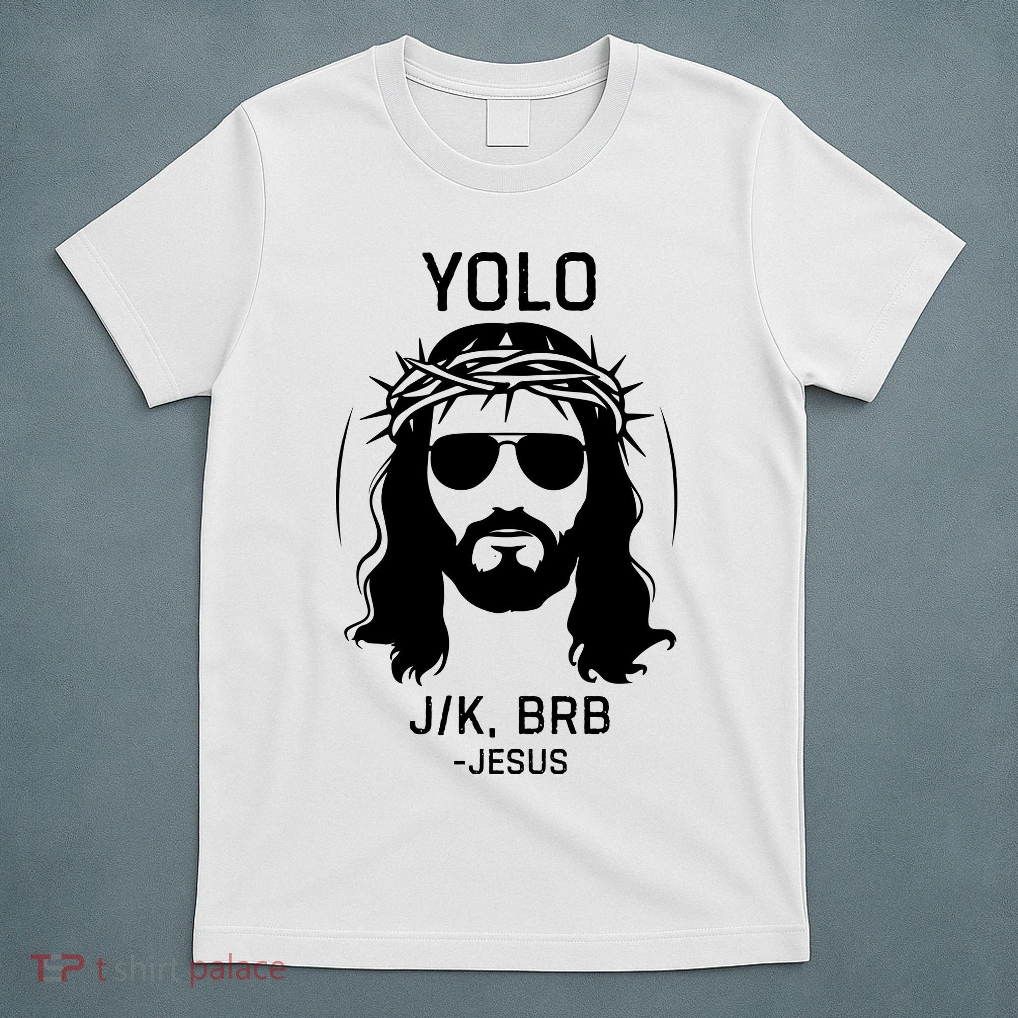 Funny Christian Easter Jesus Yolo Jk Brb T-Shirt